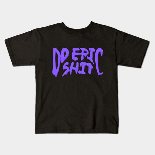 purple do epic shit dripping/melting Kids T-Shirt by acatalepsys 